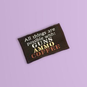 Funny Embroidered Emblem/Patch "All things are possible with guns ammo c…